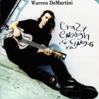 Warren DeMartini : Crazy Enough to Sing to You